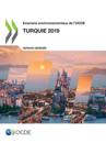 Examens environnementaux de l''OCDE Examens environnementaux de l’OCDE : Turquie 2019 (Version abrégée)