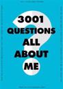 3,001 Questions All About Me