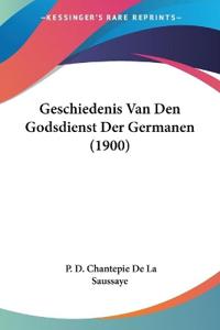Geschiedenis Van Den Godsdienst Der Germanen (1900)