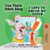 I Love to Brush My Teeth (Vietnamese English Bilingual Children's Book)