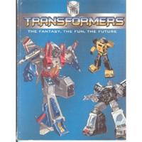 Transformers: The Fantasy, the Fun, the Future