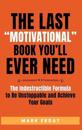 The Last "Motivational" Book You'll Ever Need