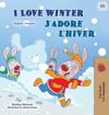 I Love Winter (English French Bilingual Book for Kids)