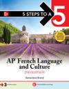 5 Steps to a 5: AP French Language and Culture, Second Edition