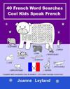 40 French Word Searches Cool Kids Speak French