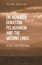 On Agamben, Donatism, Pelagianism, and the Missing Links