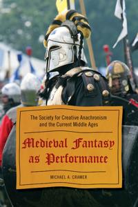 Medieval Fantasy As Performance
