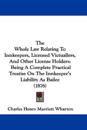 The Whole Law Relating To Innkeepers, Licensed Victuallers, And Other License Holders
