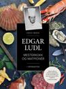 Edgar Ludl: mesterkokk og matpionér