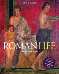Roman Life: 100 B.C. to A.D. 200 [With CDROM]