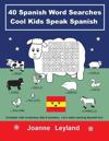 40 Spanish Word Searches Cool Kids Speak Spanish