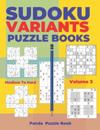 Sudoku Variants Puzzle Books Medium to Hard - Volume 3