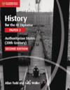History for the IB Diploma Paper 2 Authoritarian States (20th Century) Digital Edition