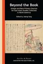 Beyond the Book – Unique and Rare Primary Sources for East Asian Studies Collected in North America
