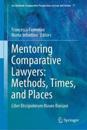 Mentoring Comparative Lawyers: Methods, Times, and Places