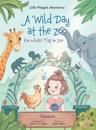 A Wild Day at the Zoo / Ein wilder Tag im Zoo - German Edition