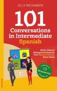 101 Conversations in Intermediate Spanish
