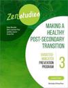 Zenstudies 3: Making a Healthy Transition to Higher Education – Facilitator’s Guide