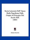 Storia Letteraria Dell' Opera Buffa Napolitana Dalle Origini Al Principio Del Secolo XIX (1883)