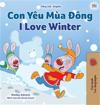 I Love Winter (Vietnamese English Bilingual Children's Book)