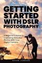 Getting Started With DSLR Photography