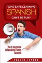 Spanish Workbook For Adults - Who Says Learning Spanish Can't Be Fun