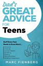Dad's Great Advice for Teens