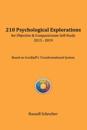 210 Psychological Explorations for Objective & Compassionate Self-Study