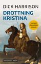 Drottning Kristina : Sveriges dramatiska historia