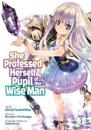 She Professed Herself Pupil of the Wise Man (Manga) Vol. 1