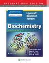 Lippincott Illustrated Reviews: Biochemistry