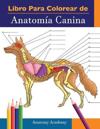 Libro para colorear de Anatomía Canina