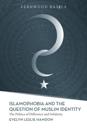 Islamophobia and the Question of Muslim Identity