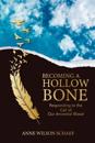 Becoming a Hollow Bone