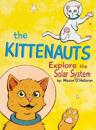 The Kittenauts Explore the Solar System