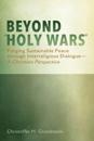 Beyond &quote;Holy Wars&quote;