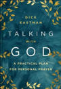 Talking with God – A Practical Plan for Personal Prayer