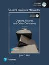 Student Solutions Manual for Options, Futures, and Other Derivatives, eBook [Global Edition]