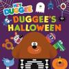 Hey Duggee: Duggee's Halloween