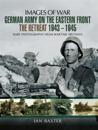 German Army on the Eastern Front - The Retreat 1943-1945