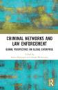 Criminal Networks and Law Enforcement