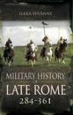 Military History of Late Rome 284-361