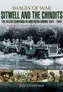 Stilwell and the Chindits: The Allies Campaign in Northern Burma 1943-1944