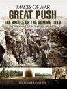 Great Push The Battle of the Somme 1916