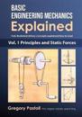 Basic Engineering Mechanics Explained, Volume 1