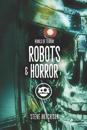 Robots & Horror