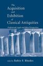 Acquisition and Exhibition of Classical Antiquities