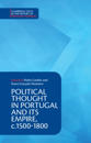 Political Thought in Portugal and its Empire, c.1500–1800: Volume 1