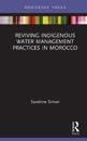 Reviving Indigenous Water Management Practices in Morocco