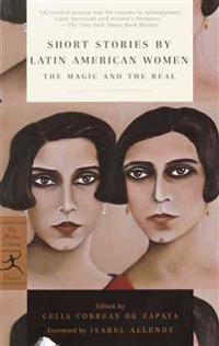 Short Stories by Latin American Women: The Magic and the Real